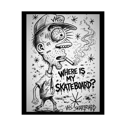 Skate Punk Poster — “Where Is My Skateboard?” Rolled Art Print