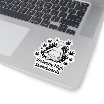 Violently High Skateboards Kiss-Cut Sticker - Ain't it great to meditate