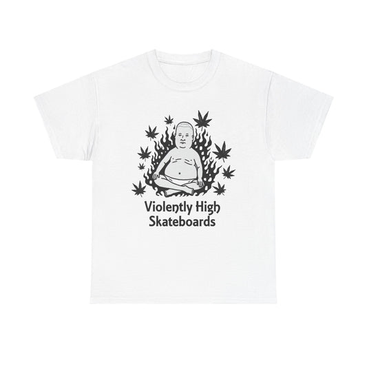 Violently High Skateboards Tee — Ain't it great to meditate