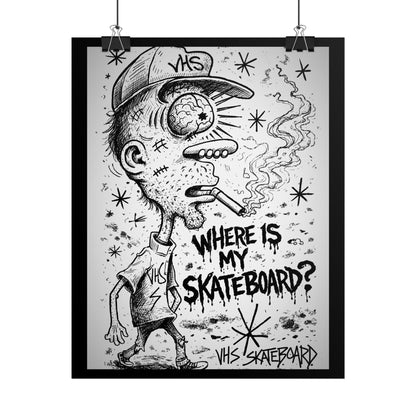 Skate Punk Poster — “Where Is My Skateboard?” Rolled Art Print