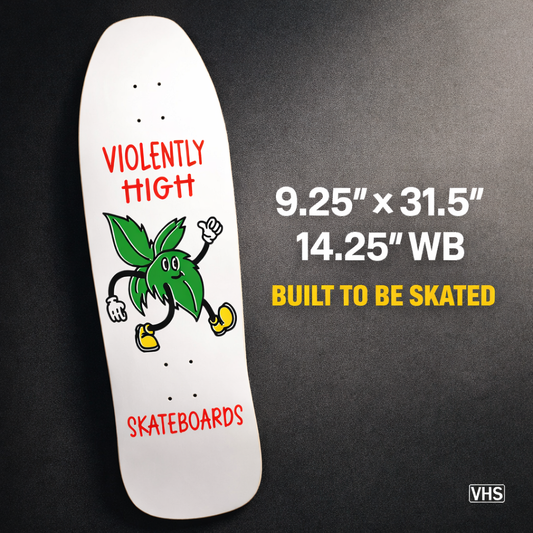 Violently high guy - 9.5” oldschool shape