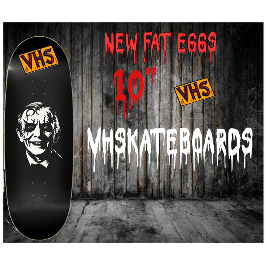 10" bela lugosi FAT EGG VHSkateboard deck