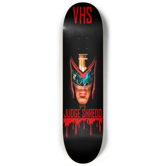 [Shred the Dredd] | Violently High Skateboards